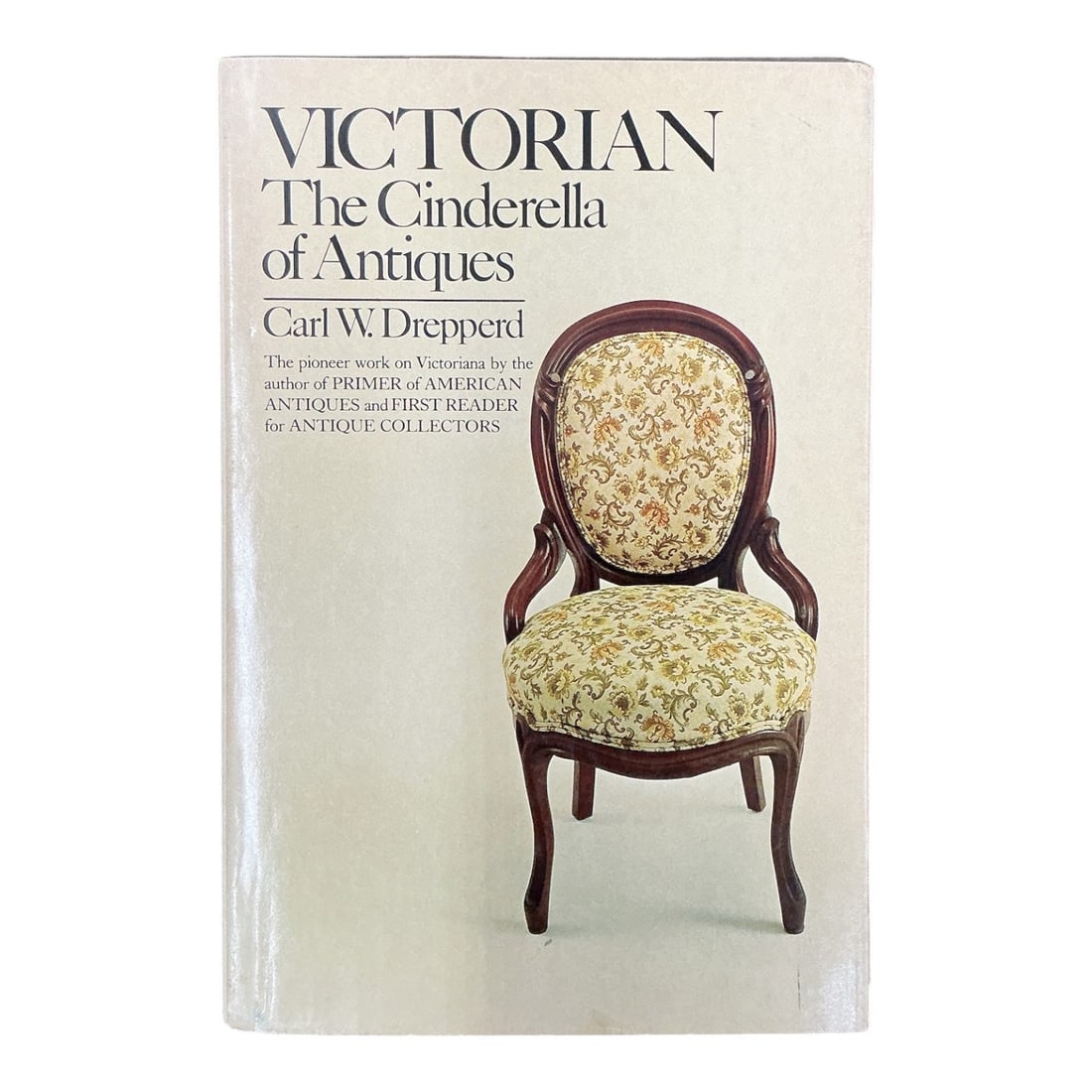 Victorian: The Cinderella of Antiques Book: Specifications Title: Victorian: The Cinderella o