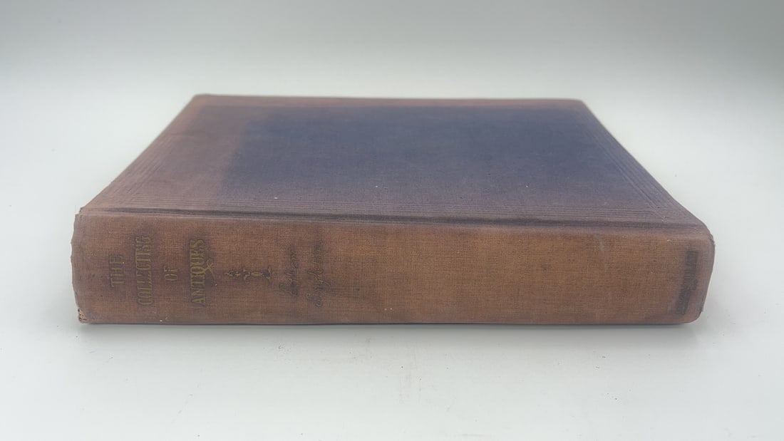 THE COLLECTING OF ANTIQUE By ESTHER SINGLETON 1937 New York The Macmillan Company (1 of 18)