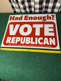 HAD ENOUGH VOTE REPUBLICAN DOUBLE SIDED SIGN