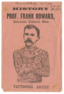 Prof. Frank Howard, American Tattooed Man and Tattooing Artist (London, ca. 1898): Prof. Frank Howard, American Tattooed Man and Tattooing Artist (London, ca. 1898) Rare souvenir “pitch” book and tattoo price list, London, ca. 1898. Printed pink wrapper, single folded