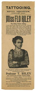 Handbill for Tattooed Lady Flo Riley and Tattoo Artist Tom Riley (London, ca. 1896): Handbill for Tattooed Lady Flo Riley and Tattoo Artist Tom Riley (London, ca. 1896) Rare handbill for tattooed Lady Flo Riley and her husband, famed British tattoo artist Tom Riley, London, ca. 1896.