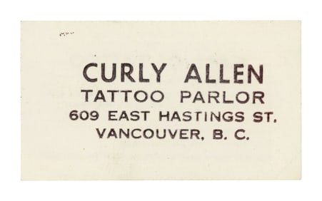 Curly Allen Tattoo Artist Business Card (Vancouver, ca. 1960) 2 x 3 1/2 in. (5.1 x 8.9 cm.)