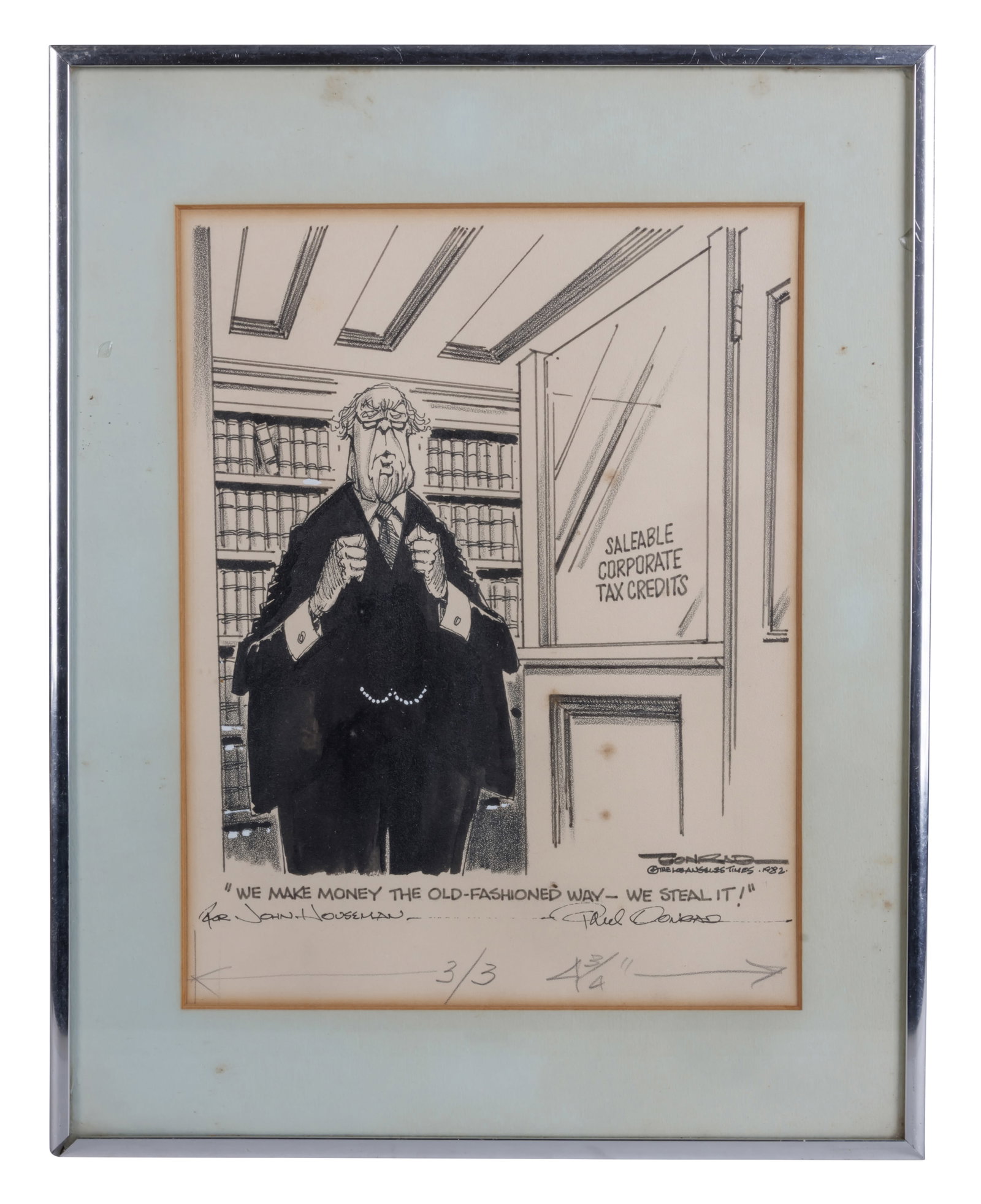 Political Cartoon of John Houseman by Paul Conrad, "We Make Money the Old Fashioned Way, We Steal (1 of 2)