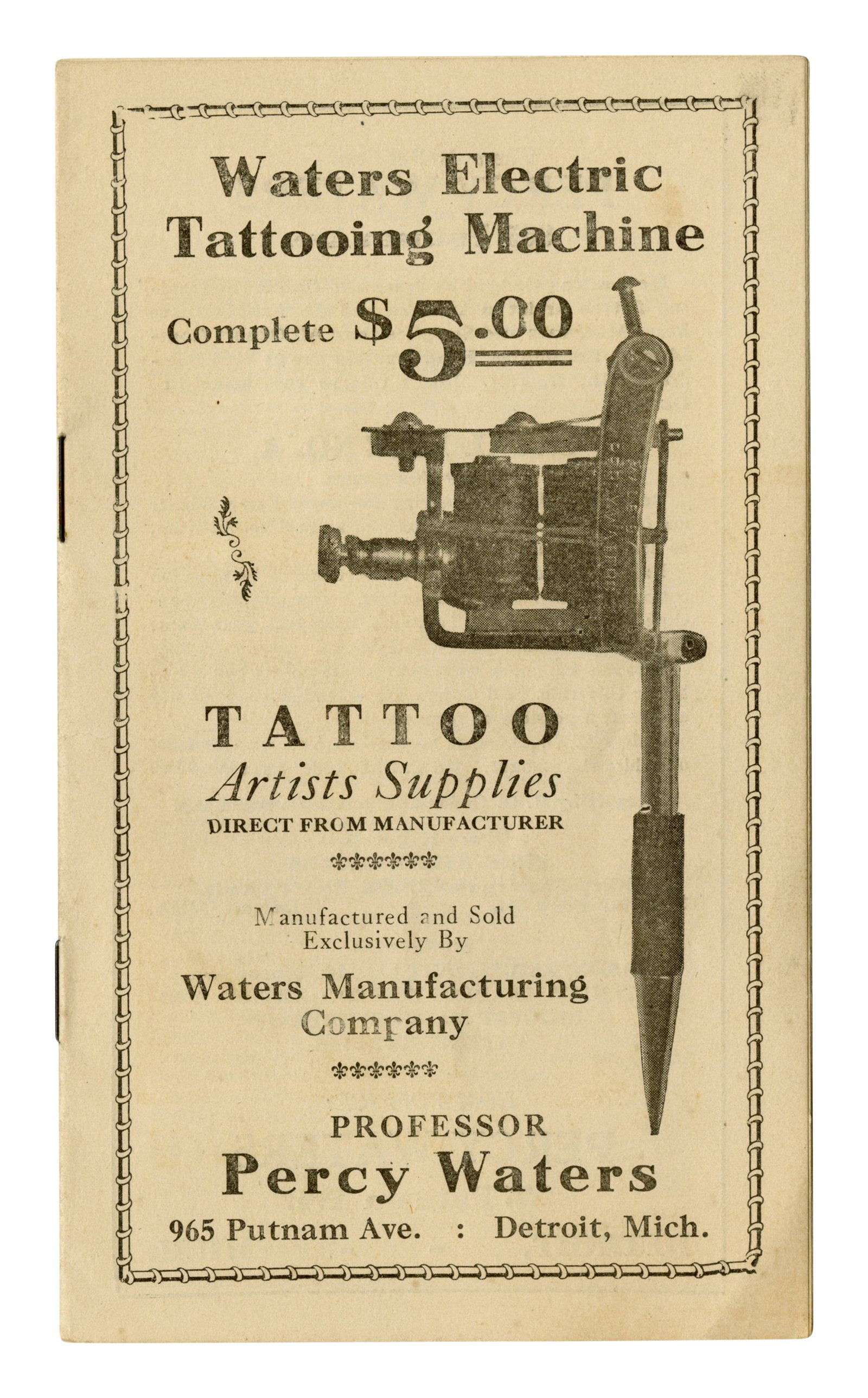 Percy Waters Tattoo Supply Catalog [Trade Catalog] (Detroit, ca. 1925) 6 x 3 1/2 in. (15.2 x 8.9: Percy Waters Tattoo Supply Catalog [Trade Catalog] (Detroit, ca. 1925) With illustrated cover and extensive price lists for machines, pigments, photos, designs, and more. Used by tattoo artist and sup