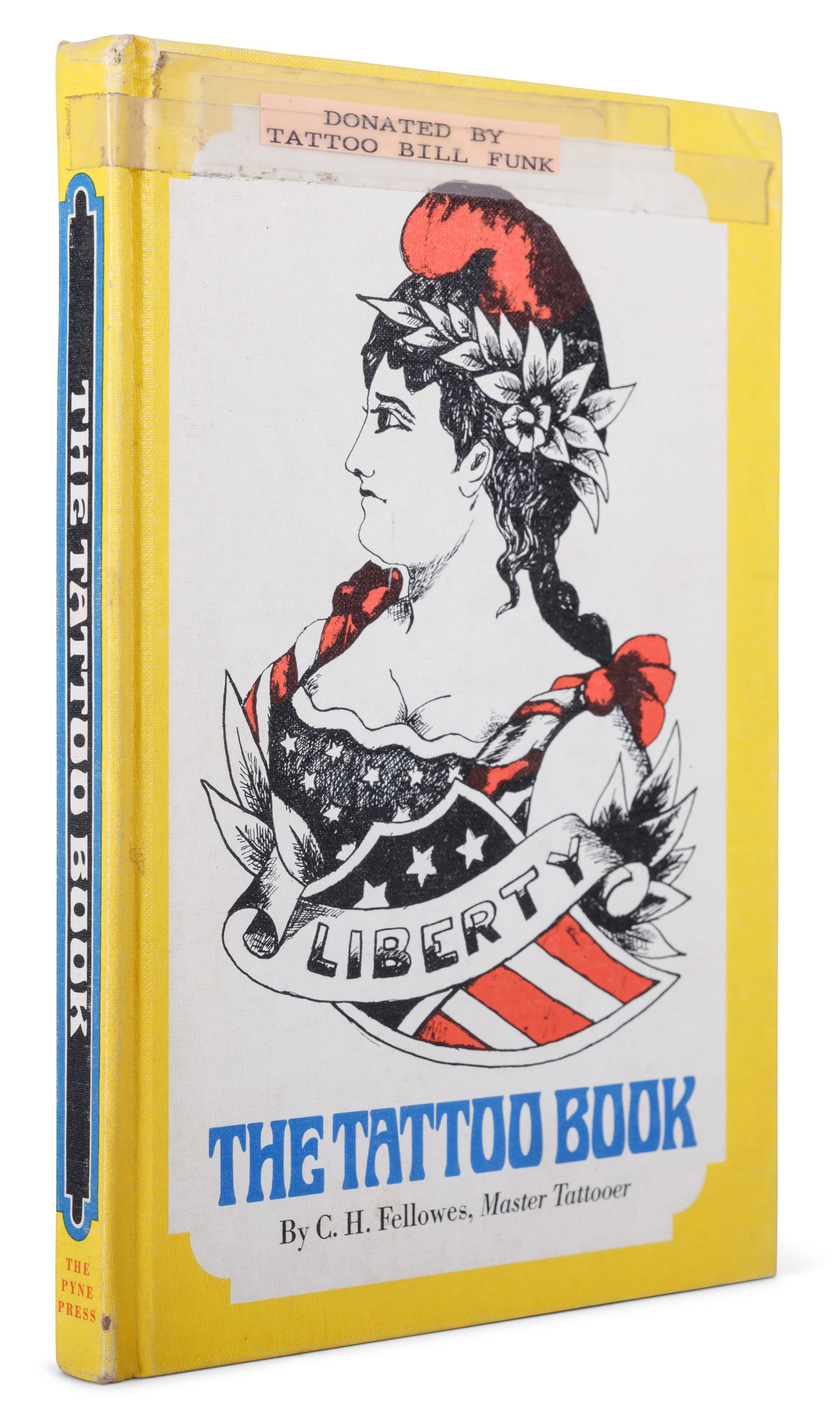 The Tattoo Book by C. H. Fellowes, Master Tattooer (New Jersey, 1971) 9 1/4 x 6 1/2 in. (23.5 x 16.5: The Tattoo Book by C. H. Fellowes, Master Tattooer (New Jersey, 1971) Ex-copy of Philadelphia tattoo artist Bill Funk. Edited by William Sturtevant. Princeton: The Pyne Press, 1971. First edition. 9 1
