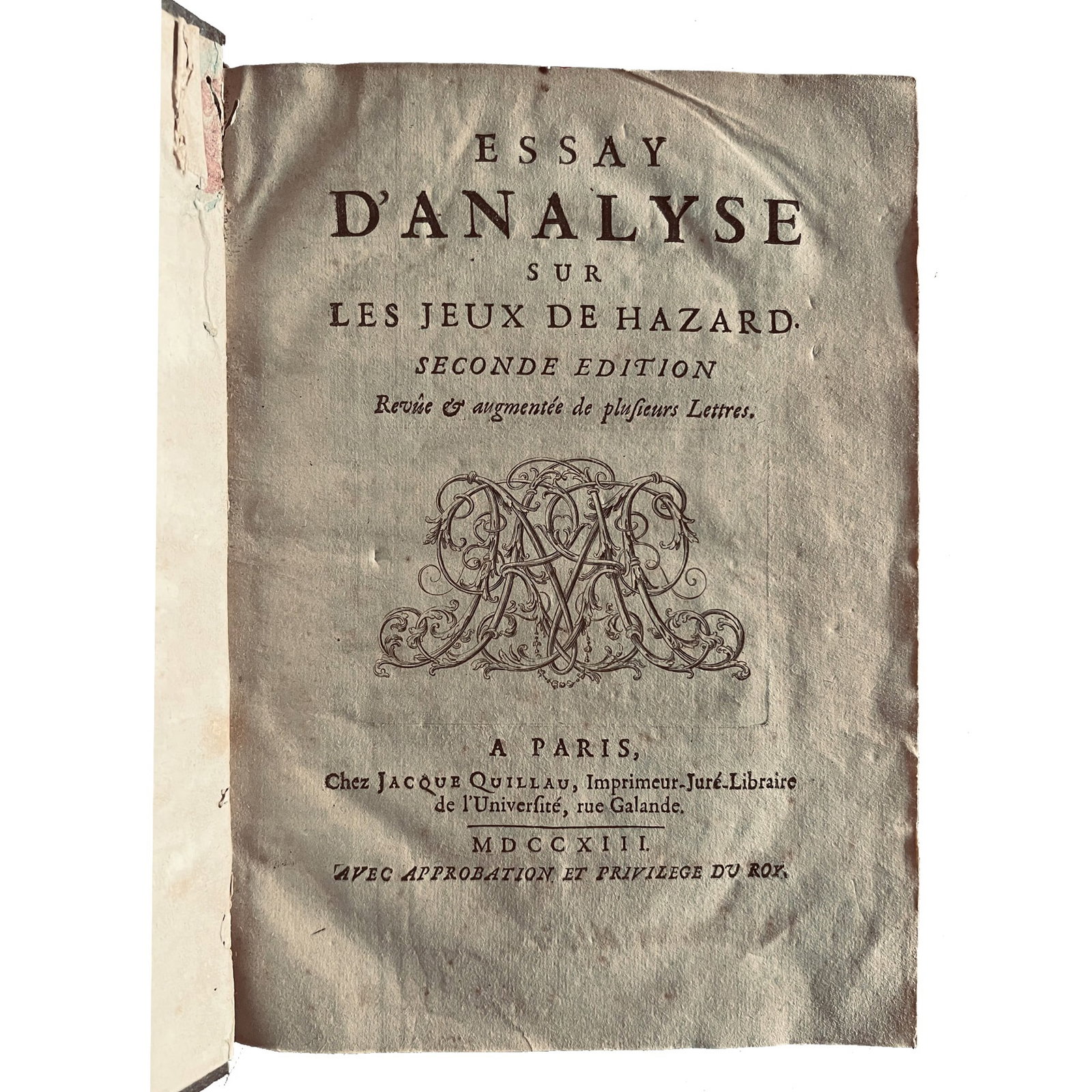 [SCIENCE AND MEDICINE] - [MONTMORT Pierre Rémond de] (1678 – 1719) - [Early Probability: “Essay d’analyse sur les jeux de hazard” Paris, Jacques Quillau, 1713. 4to (26.5 x 19.8 cm); engraved device, woodcut initials, 4 folding plates; some toning and spotting. Contempora