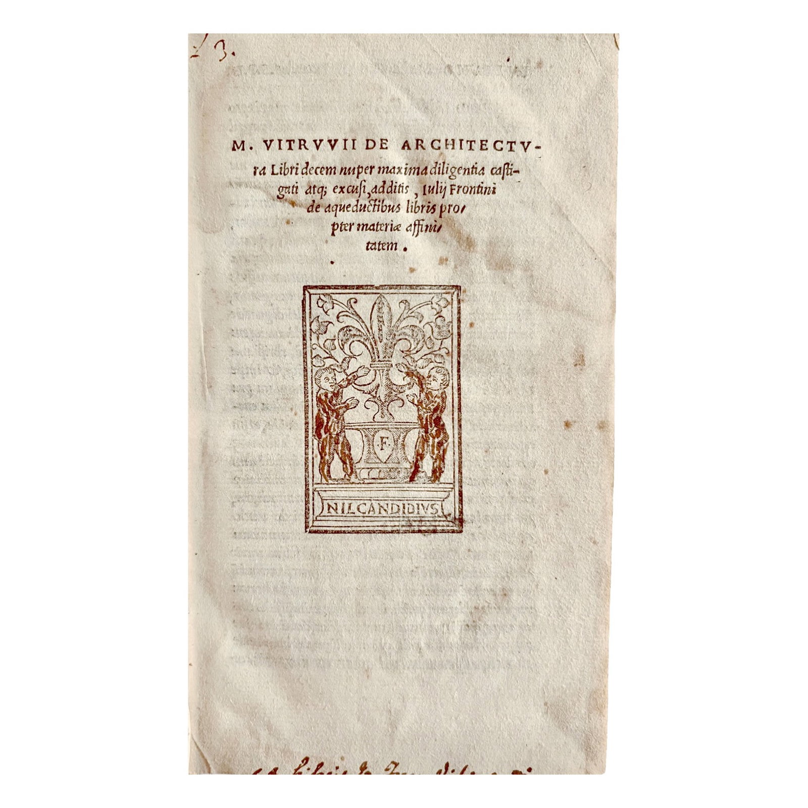 [SCIENCE AND MEDICINE] - [Vitruvius Pollio ; Sextus Iulius Frontinus ; Giovanni Giocondo da Verona]: “M. VITRVVII DE ARCHITECTVRA Libri decem nuper maxima diligentia castigati atq[ue] excusi, additis, Iulii Frontini de aqueductibus libris propter materiæ affinitatem”. Firenze, heirs