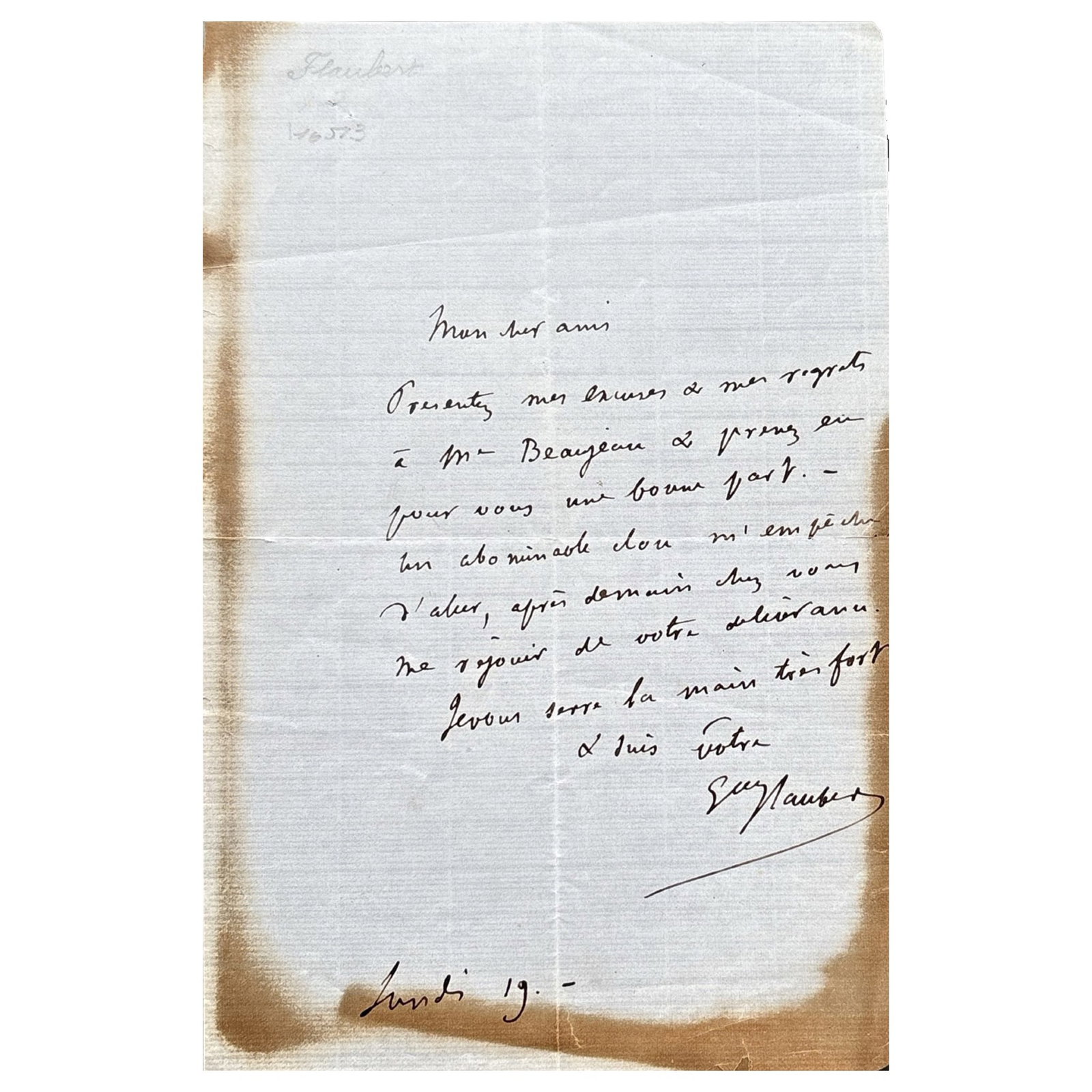 [LITERATURE] - FLAUBERT Gustave (1821 - 1880) - A Minor Affliction: Flaubert’s Regretful: Autograph letter signed "Gve Flaubert", dated “Jeudi 19” by the French novelist. 1 p. in-8. Brownings along the lower and right margin. Flaubert expresses to Madame Beaujean his regrets to
