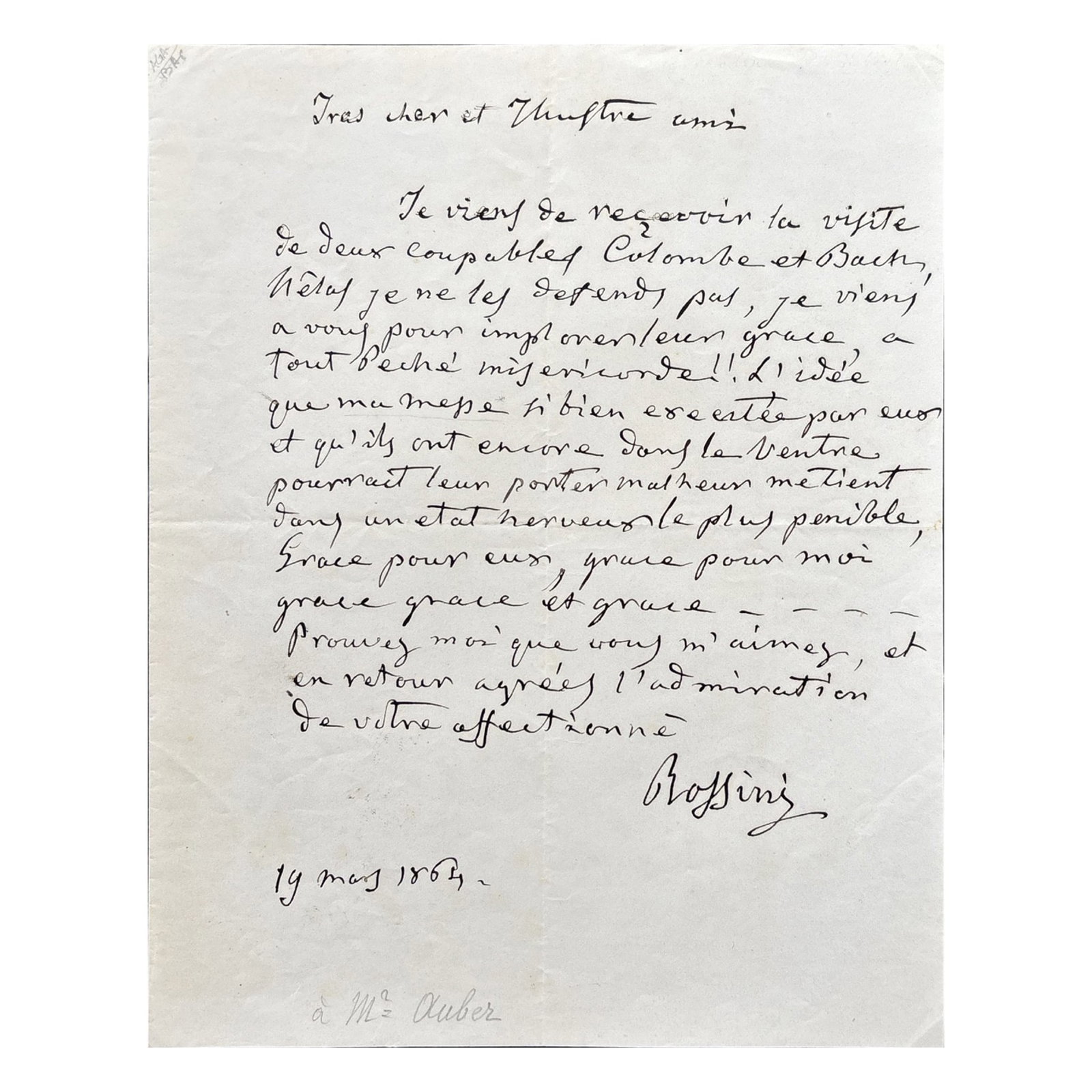 [MUSIC] - ROSSINI Gioacchino (1792 - 1868) - After The Triumph: Rossini On The Success And Tensions: Autograph letter signed, dated “19 mars 1864” by the celebrated Italian opera composer. 1 p. in-4. The letter was written five days after the premiere of Rossini’s “Petite Mess