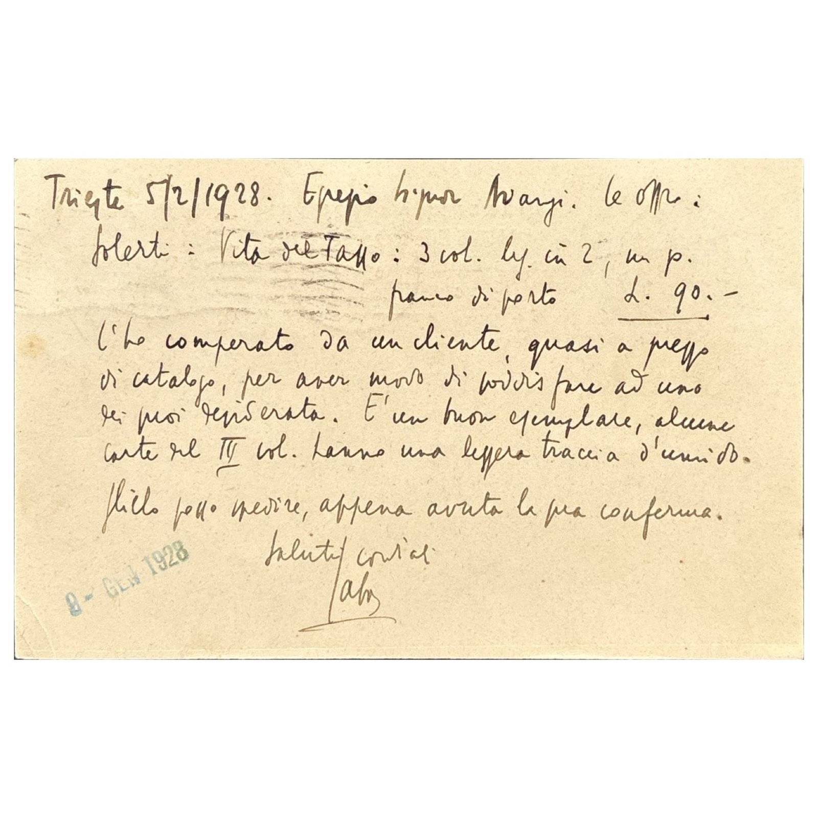 [LITERATURE] - SABA Umberto (1883 - 1957) - A Book For A Friend: Saba’s Gesture Of Literary: Autograph letter signed, dated “Trieste 5/2/1928” by the Italian poet and writer. 1 p. on letterheaded card. Addressed to Giovanni Avanzi: “…Le offro: Solerti: Vita del Tasso (