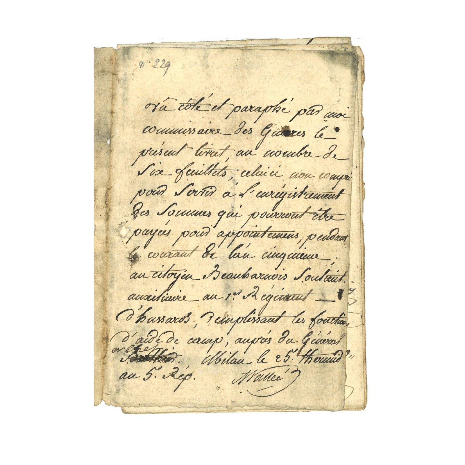 [HISTORY] - BEAUHARNAIS Eugène de (1781 - 1824) - Napoleon’s Stepson: Paybook From Italy: Very rare youthful handwritten paybook by Eugène de Beauharnais. 8 pp., in-12. Signed by Eugène on the third page. Also signed by Wallée, quartermaster. “This book, consisti