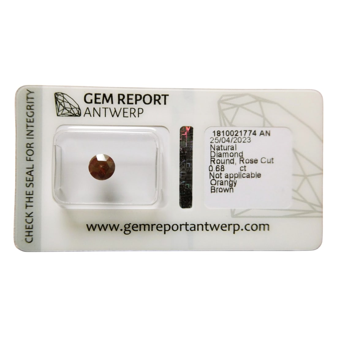 Gem Report Antwerp Natural Diamond, Rose Cut Orangy Brown, 0.68 ct: This natural diamond, certified by Gem Report Antwerp under report number 1810021774 AN, is a round, rose cut stone weighing 0.68 carats. The gem exhibits a distinctive orangy brown color, a hue value