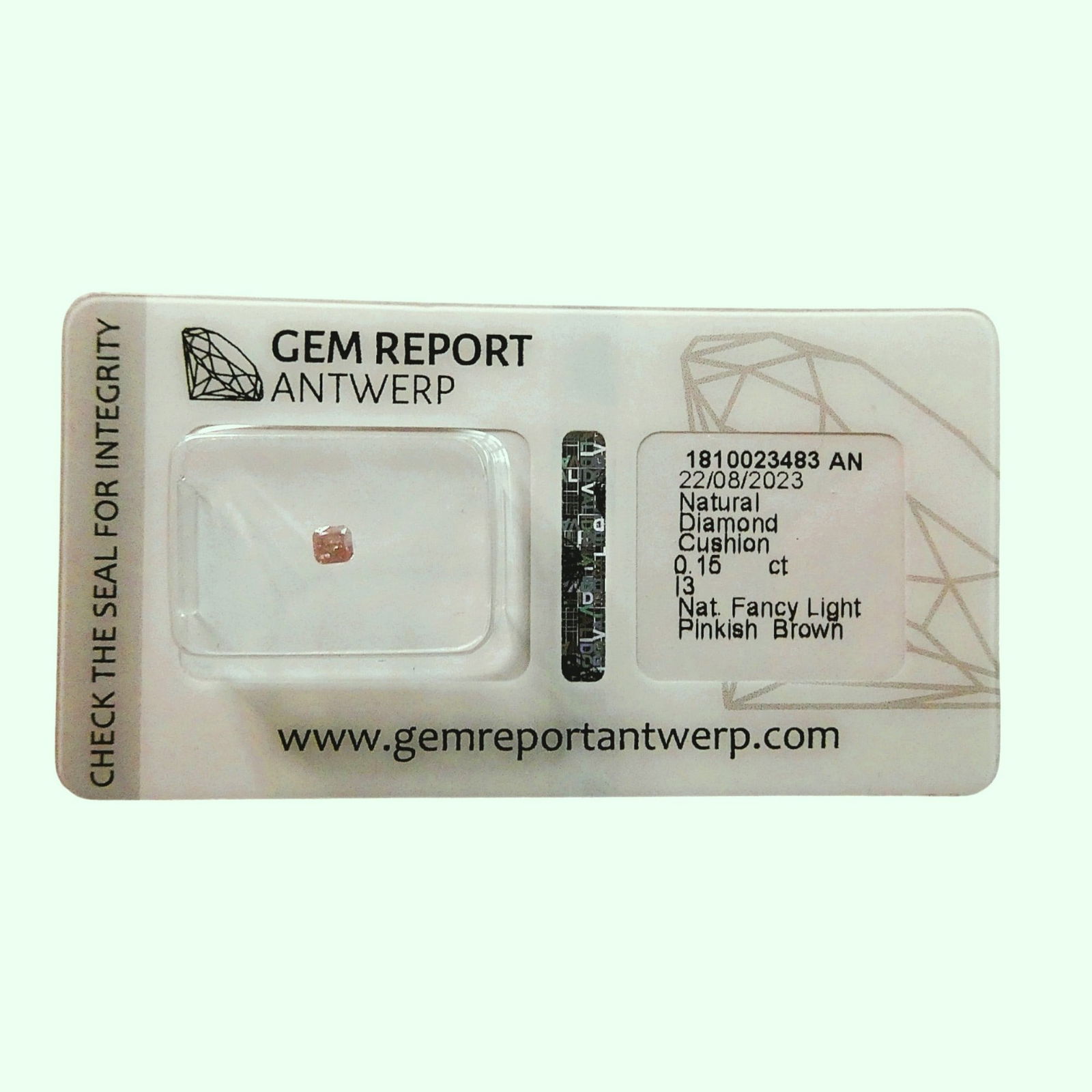 Natural Diamond Cushion Cut 0.16 Ct Nat Fancy Light Pinkish Brown I3: This natural diamond certified by Gem Report Antwerp in 2023 is an attractive cushion cut stone weighing 0.16 carat and graded as Nat Fancy Light Pinkish Brown, a hue valued for its warm pastel tone a