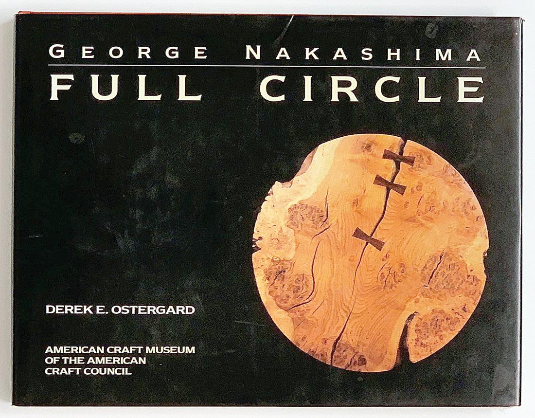 First Ed. George Nakashima Full Circle: "George Nakashima Full Circle" by Derek E. Ostergard, 1989, First edition, with dust jacket. 9in x 12in. Provenance: The Adelman Estate Collection, Hockessin DE.