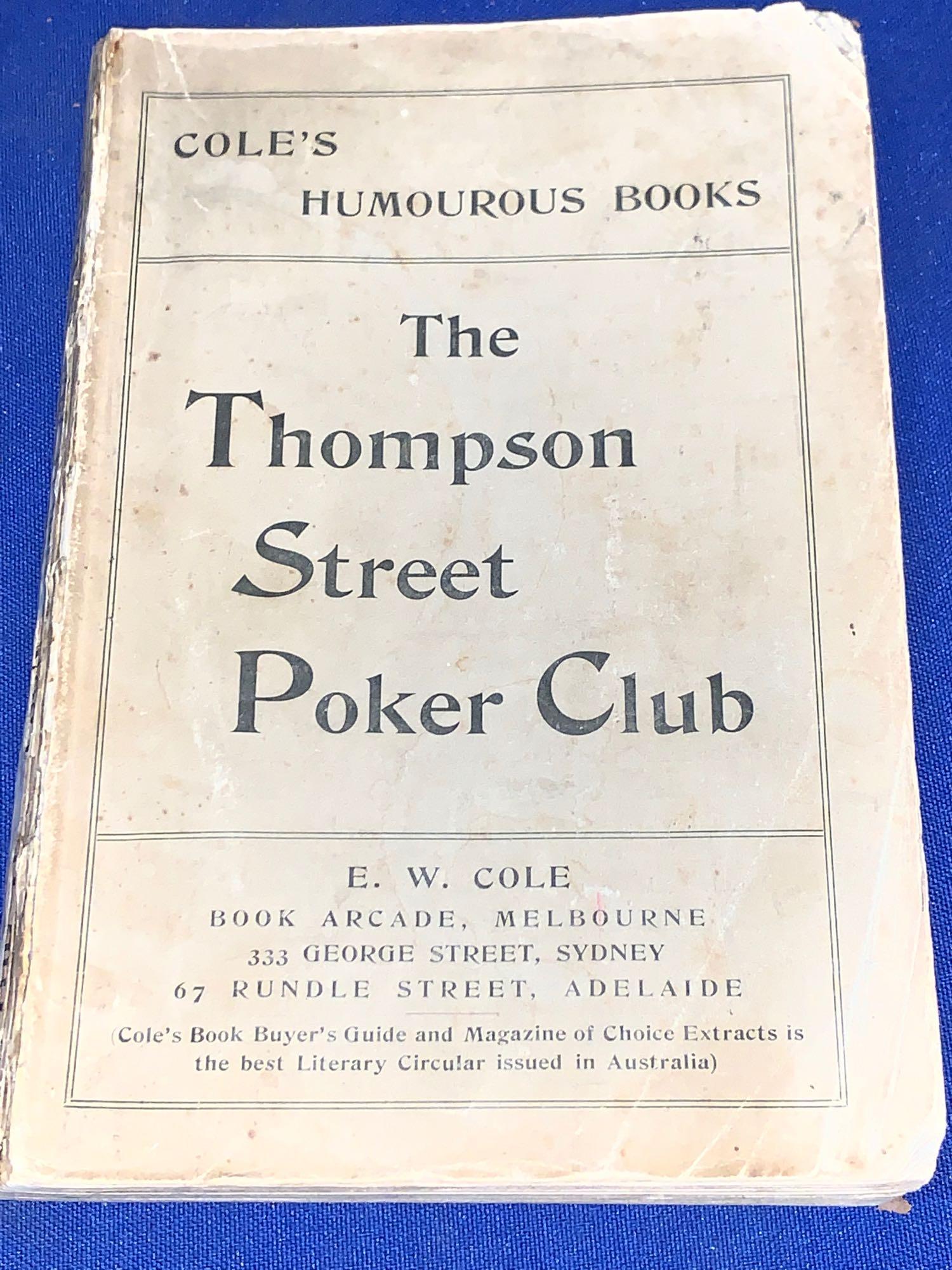 Book: The Thompson Street Poker Club: A "Cole's Humerous Books", "The Thompson Street Poker Club", An Australian publication, ca. 1890, Henry Guy Carleton. Author and publishing date not mentioned. Carleton's work is typical of race stere