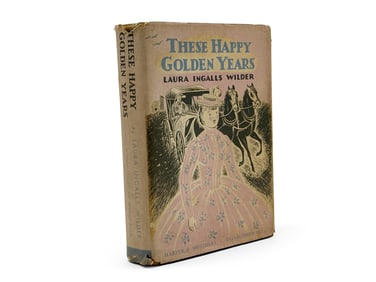 Laura Ingalls Wilder First Edition: These Happy Golden Years