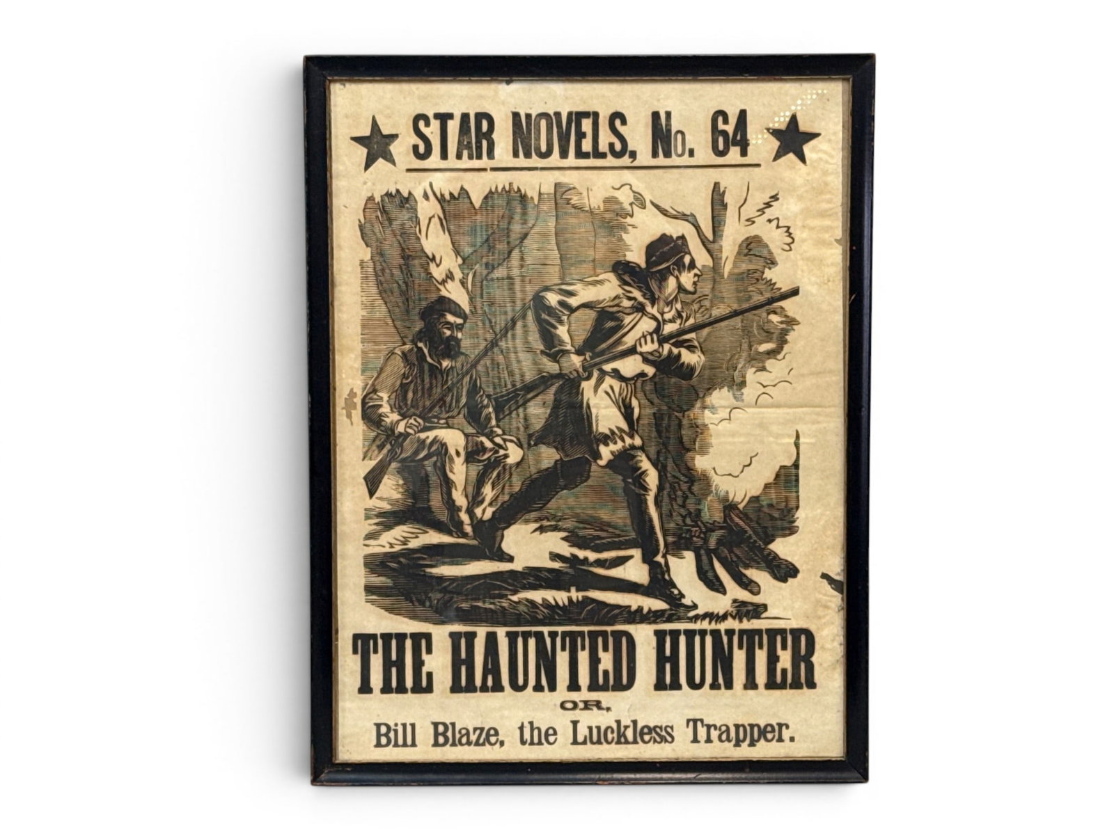 Poster for Star Novels No. 64: The Haunted Hunter: A 19th C. framed broadside poster for Star Novels No. 64: The Haunted Hunter, or Bill Blaze, The Luckless Trapper. Framed under glass. Outside frame: 29-1/2in x 22-3/4in. | You have additional shippin