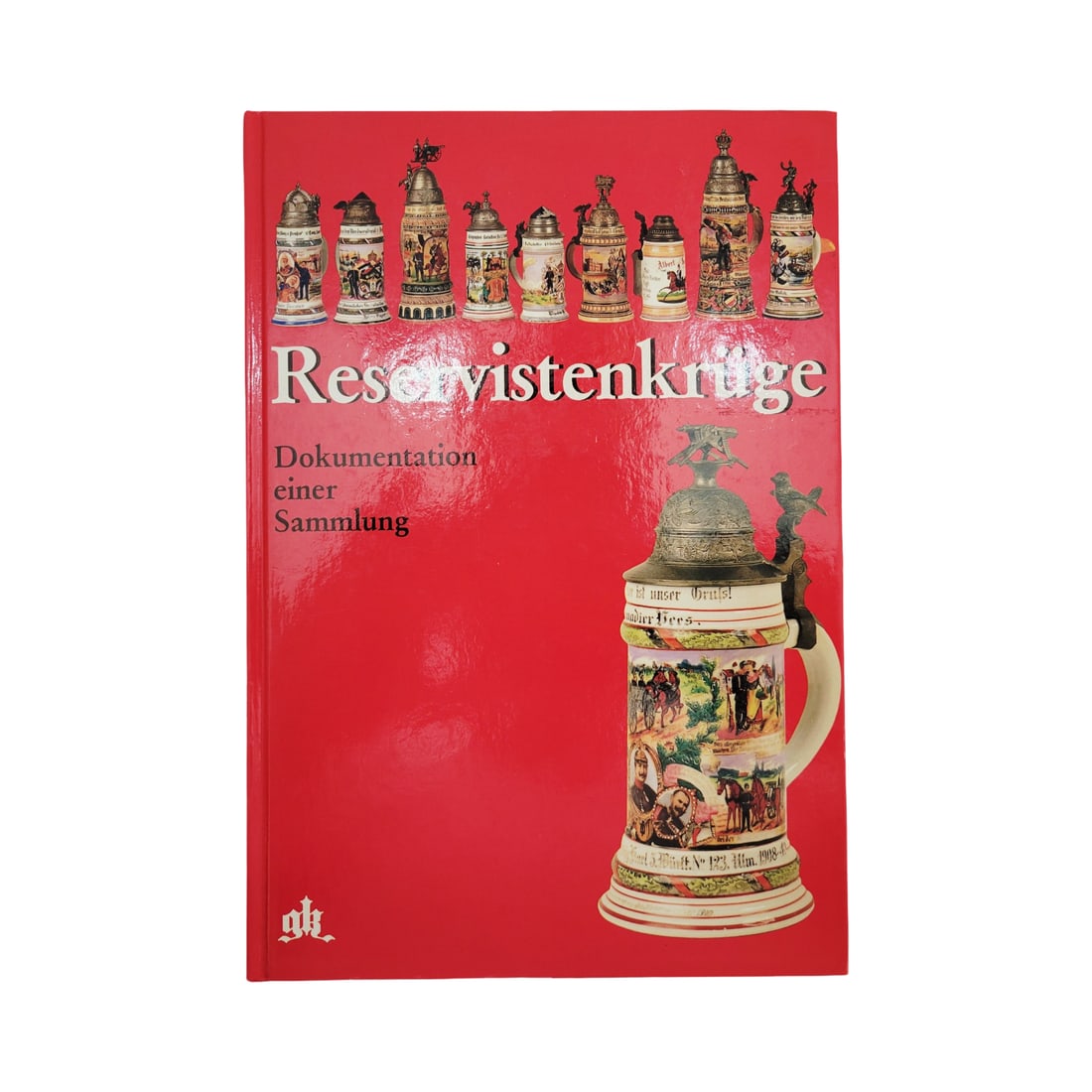 Graf Klenau, Reservistenkruge: A collection of 501 German Regimental steins with their picture and information, in hardback and German, circa 1988