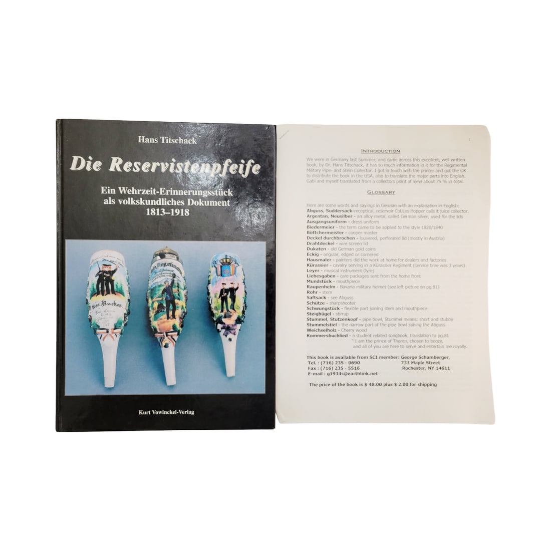 Hans Titschack, Die Reservistenpfeife 1813-1918: 154 pages in hardback and in German with a partial translation provided, provides an abundance of information on German Regimental pipes, uncommon, circa 1999