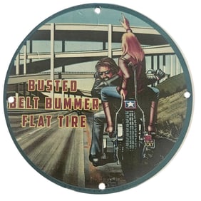 Busted Belt Bummer Flat Tire Motorcycle Collectible Porcelain Sign - 8" Diameter