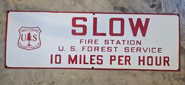 Vintage U.S. Forest Service Porcelain Sign: SLOW FIRE STATION 10 MPH