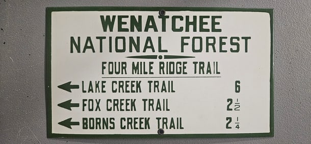 Vintage Wenatchee National Forest Porcelain Sign - Four Mile Ridge Trail