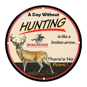 Winchester Hunting Porcelain Sign - A Day Without Hunting is Like a Broken Arrow