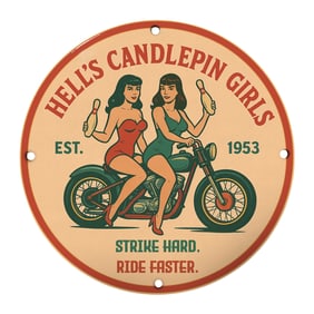Vintage Hell's Candlepin Girls Metal Sign: Ride Fast & Strike Hard - 1953 Iconic Design