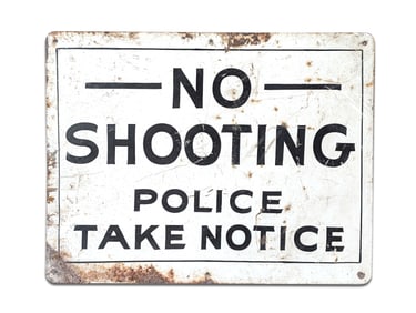 No Shooting Police Take Notice Advertising Sign 24" x 18"