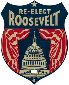 SCARCE "RE-ELECT ROOSEVELT" FIGURAL SHIELD LICENSE (1 of 1)
