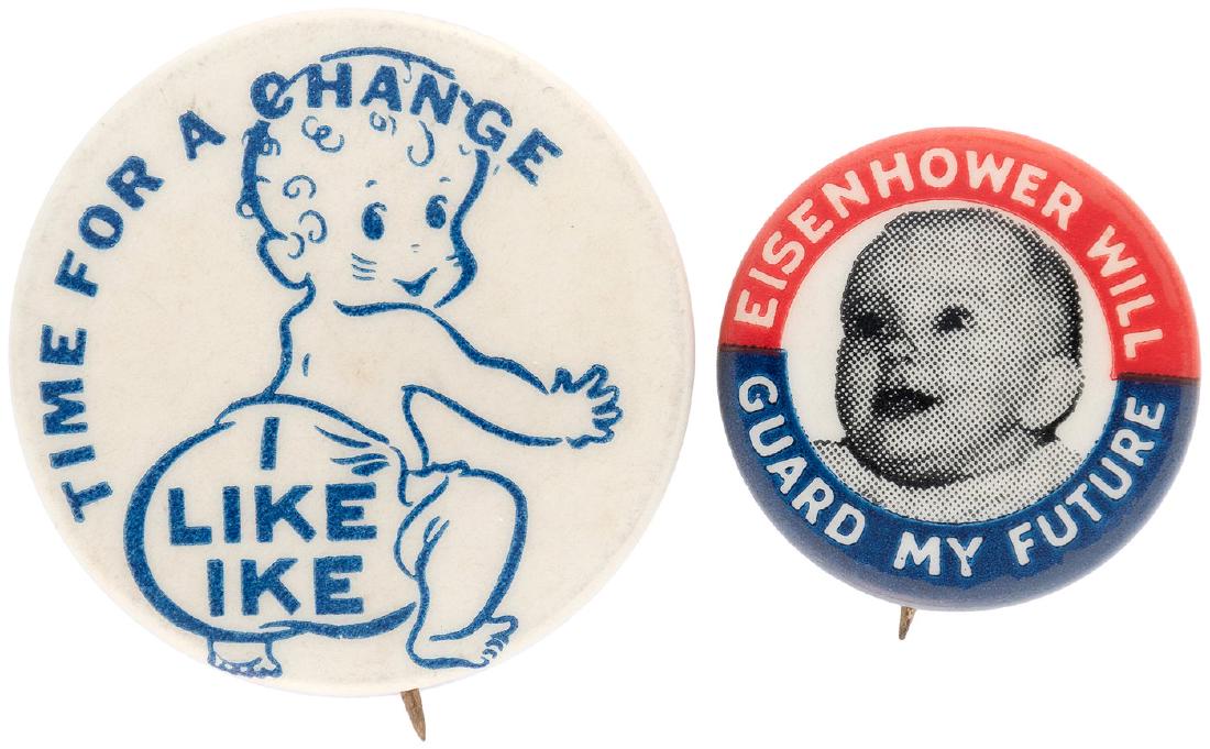 PAIR OF CLASSIC IKE BUTTONS "TIME FOR A CHANGE AND: PAIR OF CLASSIC IKE BUTTONS "TIME FOR A CHANGE AND "GUARD MY FUTURE." 7/8" and 1.25". First features cartoon of baby wearing diaper reading "I Like Ike." Second has St. Louis Button Co. back paper and