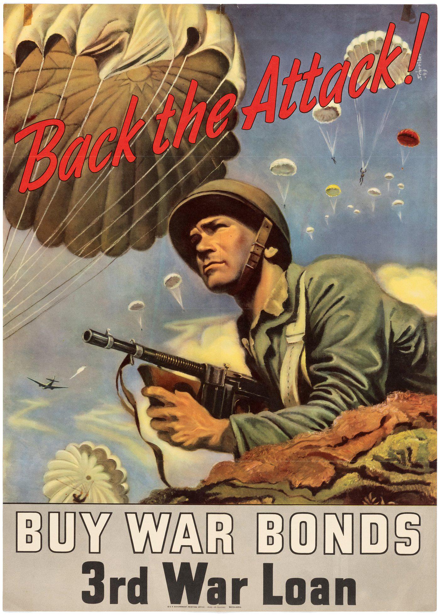 WORLD WAR II "BACK THE ATTACK!" WAR BONDS POSTER.: WORLD WAR II "BACK THE ATTACK!" WAR BONDS POSTER. 20x28" poster issued to bolster sales of the Third War Loan. US Government Printing Office 1943-O-542562. Art by Georges Schreiber features US soldier