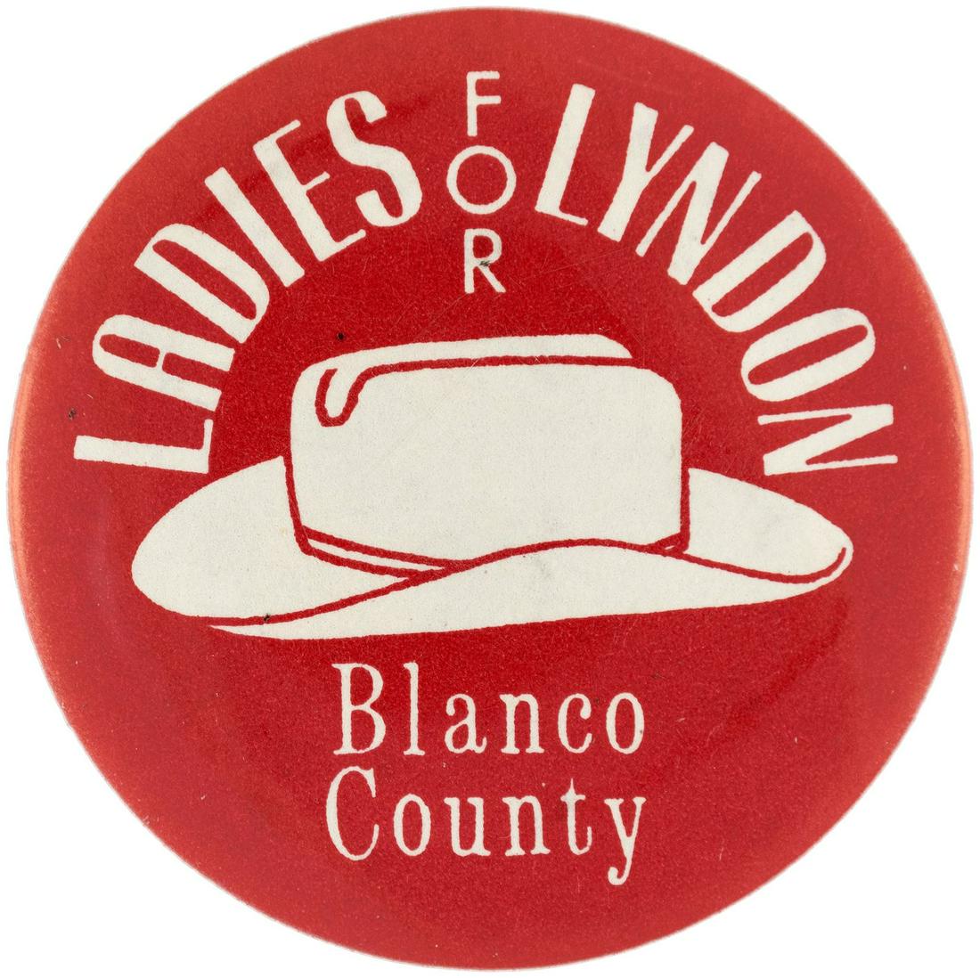 LADIES FOR LYNDON JOHNSON RARE BLANCO COUNTY, TEXAS BUTTON.: 1.75" w/"ASCO Winona, Minnesota" on curl and metal back w/horizontal bar pin. This small group numbered 315 women all from the rural TX county an hour west of Austin where LBJ grew up. The group held