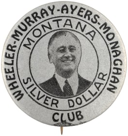ROOSEVELT "MONTANA SILVER DOLLAR CLUB" 1934 COATTAIL BUTTON.