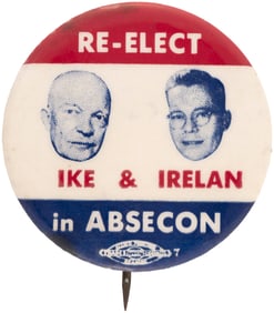 RE-ELECT IKE & IRELAN IN ABSECON RARE NEW JERSEY EISENHOWER MAYORAL COATTAIL BUTTON.