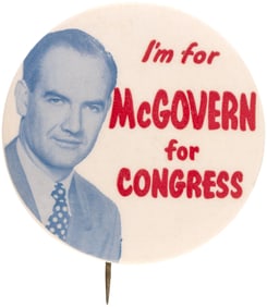 I'M FOR McGOVERN FOR CONGRESS RARE 1958 CAMPAIGN BUTTON.