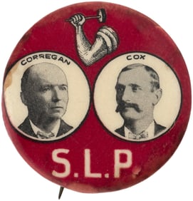 CORREGAN & COX 1904 SOCIALIST LABOR PARTY JUGATE BUTTON.