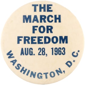 THE MARCH FOR FREEDOM SCARCE BUTTON FROM HISTORIC 1963 "I HAVE A DREAM" SPEECH.