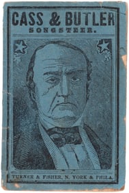 CASS & BUTLER SONGSTER RARE 1848 CAMPAIGN BOOKLET.