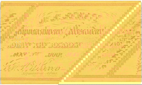 ANDREW JOHSNON MAY 7, 1868 IMPEACHMENT TICKET & STUB.