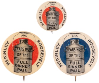 McKINLEY & ROOSEVELT "FOUR MORE YEARS OF THE FULL DINNER PAIL" BUTTON TRIO.