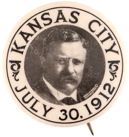 ROOSEVELT "KANSAS CITY JULY 30, 1912" RARE MISSOURI PROGRESSIVE CONVENTION PORTRAIT BUTTON.