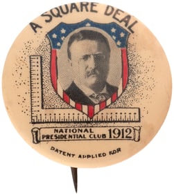 ROOSEVELT "A SQUARE DEAL" IMPRESSIVE 1912 PORTRAIT BUTTON RARITY.