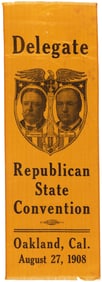 TAFT & SHERMAN OAKLAND, CA CONVENTION "DELEGATE" 1908 JUGATE RIBBON.