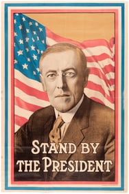 WILSON "STAND BY THE PRESIDENT" AMERICAN FLAG PORTRAIT POSTER.