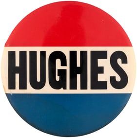 HUGHES OVERSIZED 6" 1916 CAMPAIGN BUTTON.