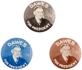 CHARLES "DAWES FOR PRESIDENT" HOPEFUL BUTTON TRIO.