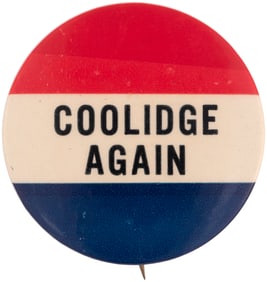 COOLIDGE AGAIN RARE 2.25" 1924 SLOGAN BUTTON.