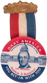 ROOSEVELT "OKAY AMERICA YOU BET I'M WITH YOU" 1933 INAUGURAL BUTTON HAKE #2014.