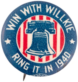 WIN WITH WILLKIE RING IT IN 1940 LIBERTY BELL CAMPAIGN BUTTON.